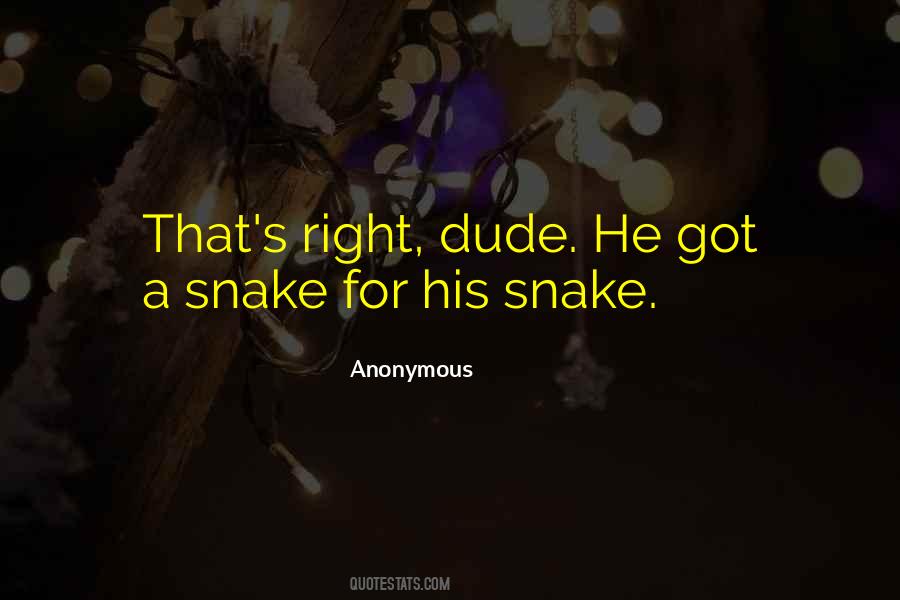 A Snake Quotes #1498792