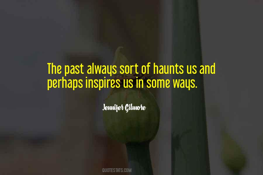 Haunts Us Quotes #662534