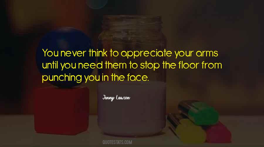 Need To Appreciate Quotes #1073843