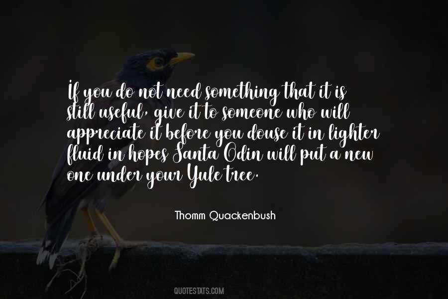 Need To Appreciate Quotes #1583628