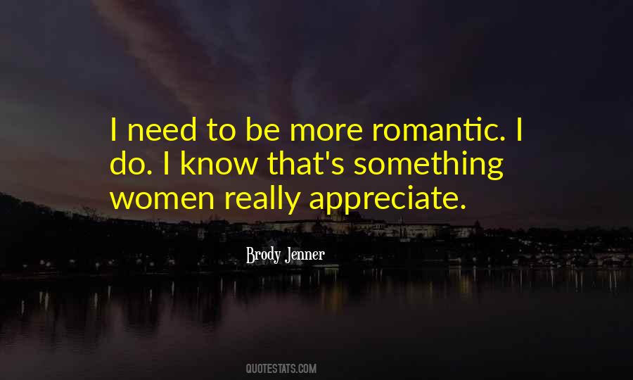 Need To Appreciate Quotes #1789537