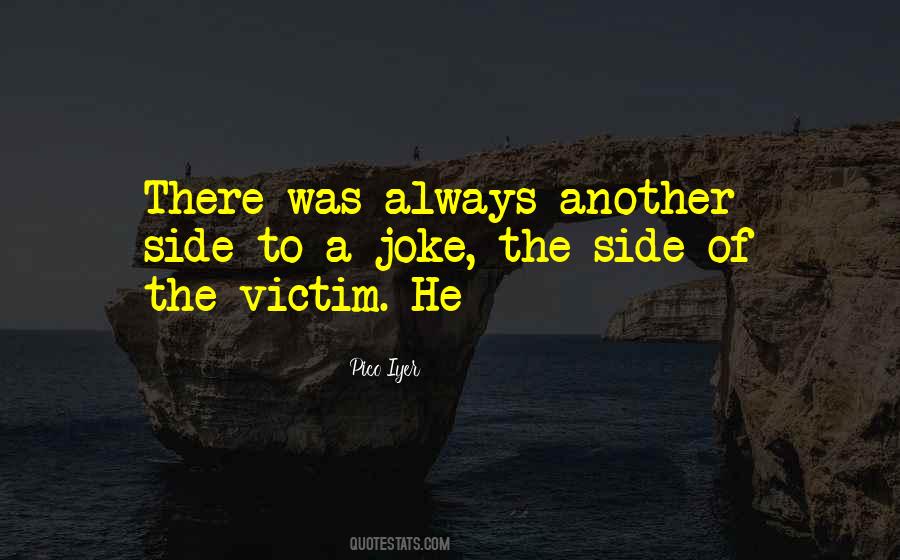 Always The Victim Quotes #47423