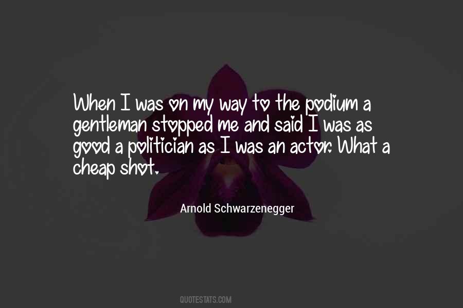 Good Politician Quotes #1005226