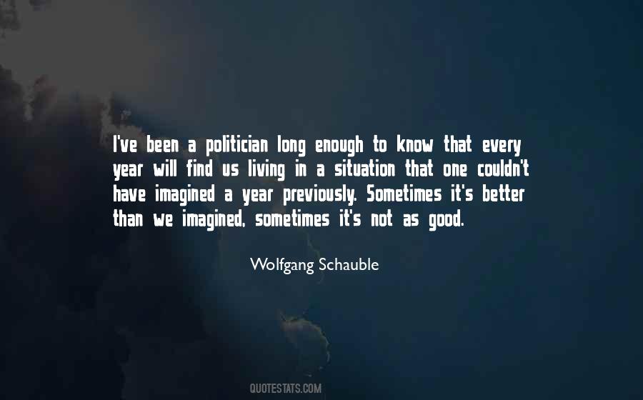 Good Politician Quotes #1492852