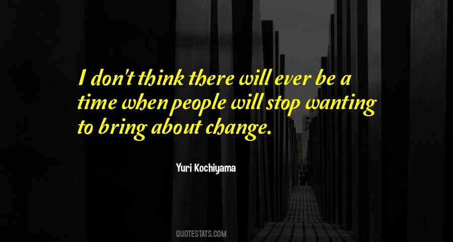 Wanting To Change Quotes #1280663