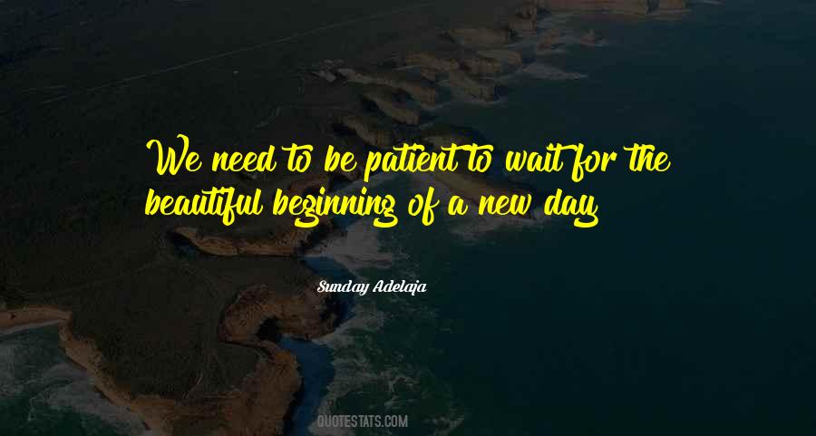 Beginning Of A New Day Quotes #1725219