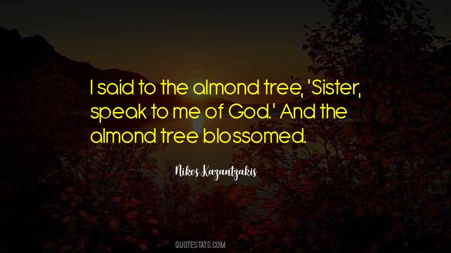 Almond Tree Quotes #1519381