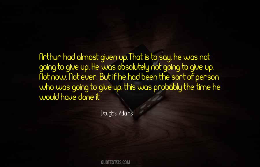 Almost Given Up Quotes #1807863