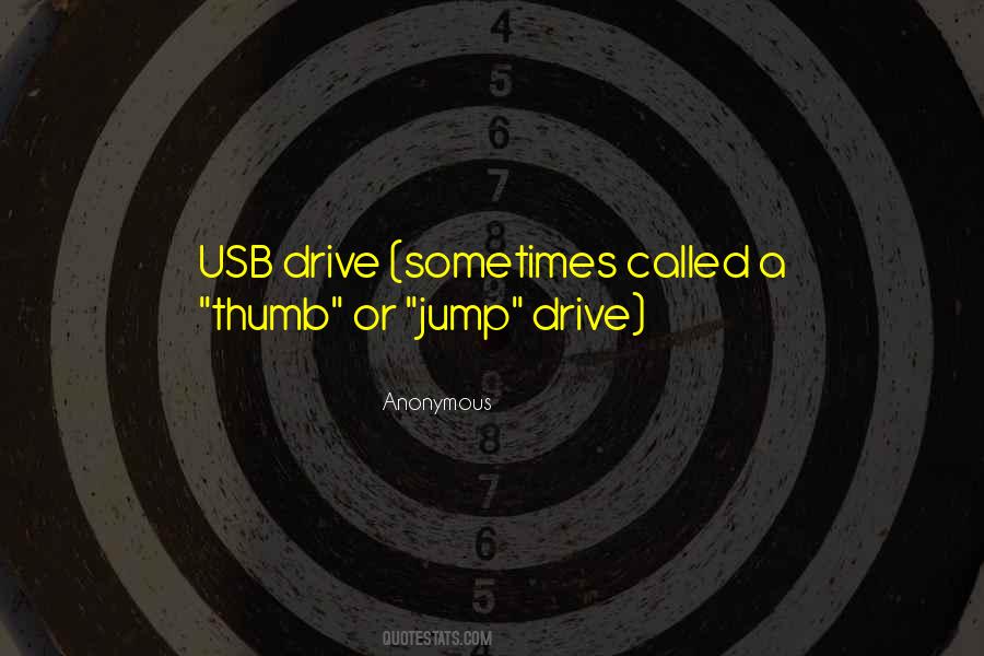 Usb Drive Quotes #1872814