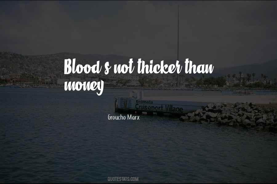 Quotes About Thicker #603668