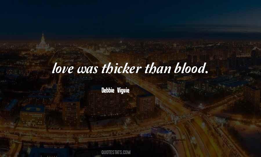 Quotes About Thicker #897074