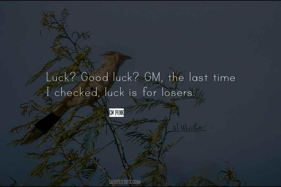 Luck Good Quotes #1500965