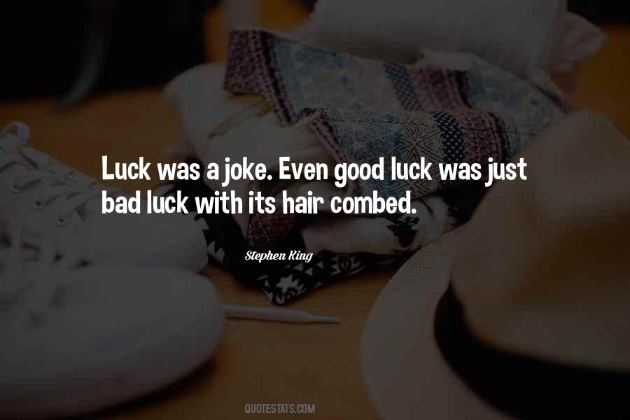 Luck Good Quotes #38547