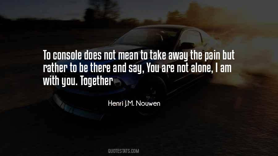 Alone And Together Quotes #621954