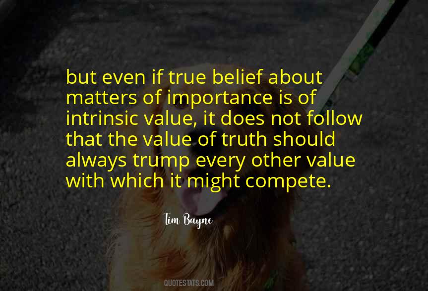 Quotes About Value Of Truth #473757