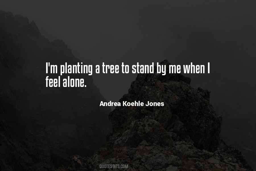 Alone I Stand Quotes #376433