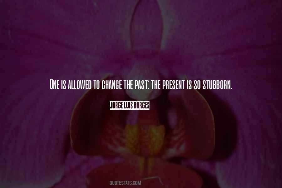 Past The Present Quotes #1069499