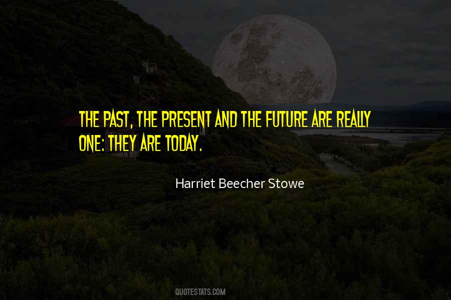 Past The Present Quotes #1699410