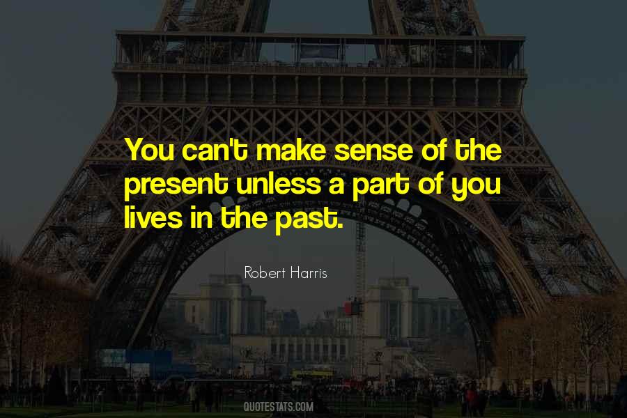 Past The Present Quotes #37592