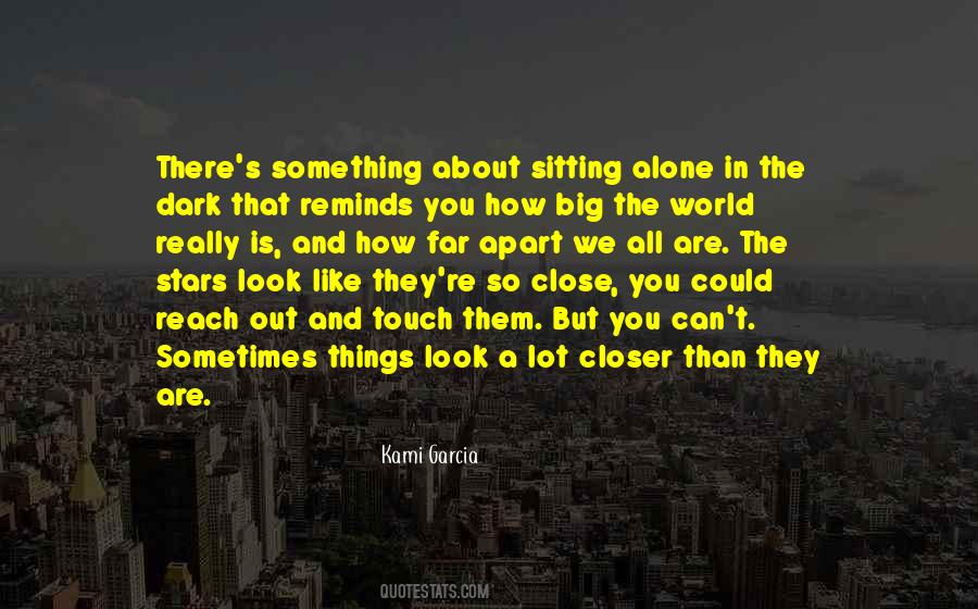 Alone In A Big World Quotes #1343362