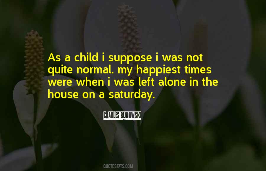 Alone In House Quotes #1070876