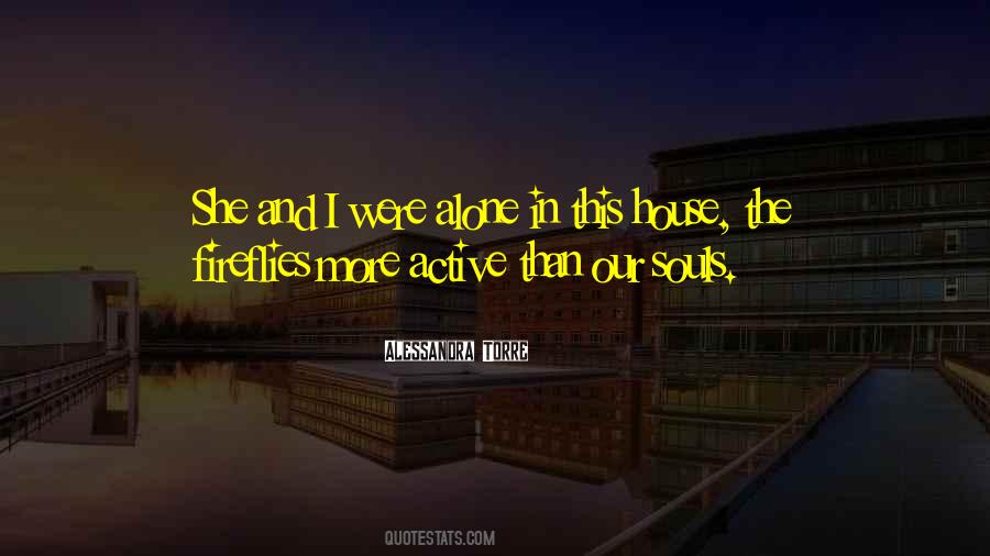 Alone In House Quotes #1310134