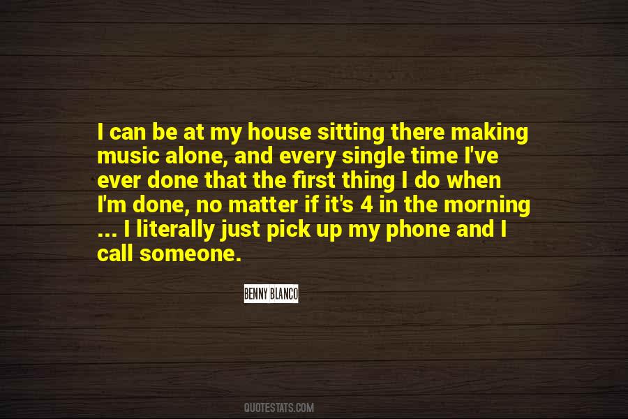 Alone In House Quotes #429586