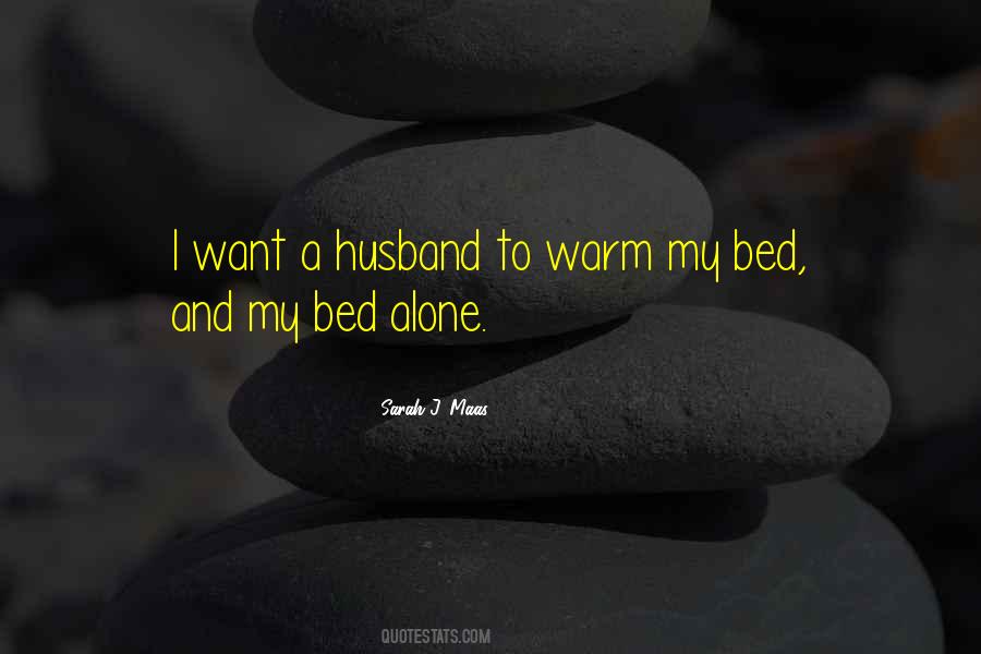 Alone In My Bed Quotes #1057885