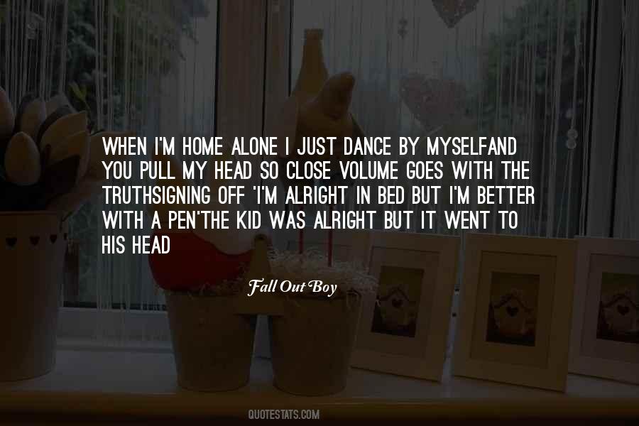 Alone In My Bed Quotes #1267092