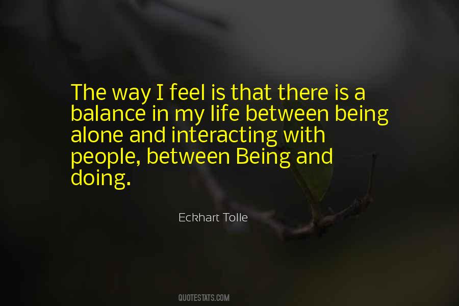 Alone In My Life Quotes #1319612