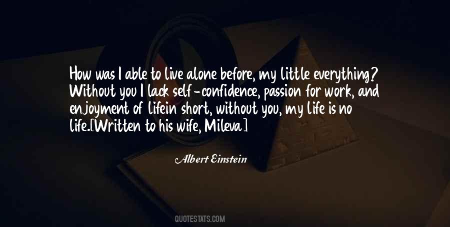 Alone In My Life Quotes #296171