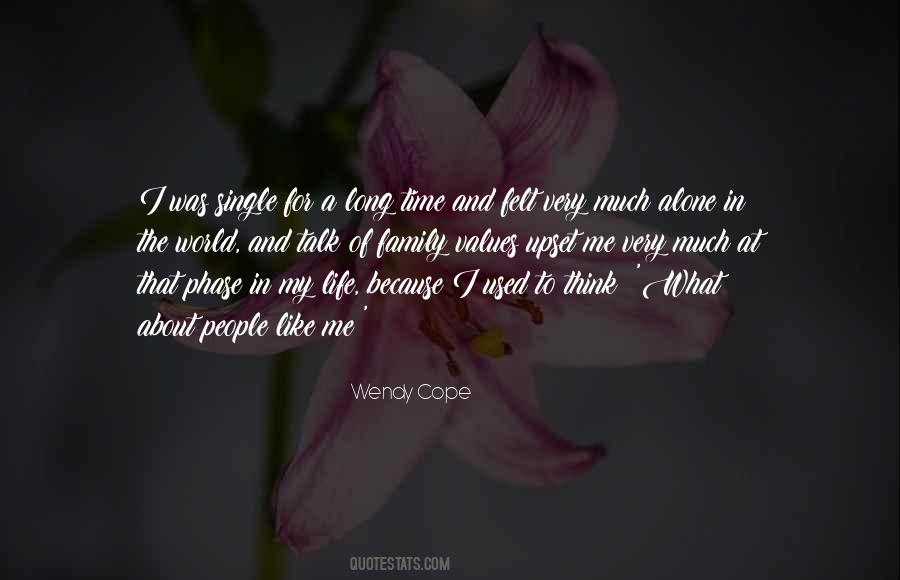 Alone In My Life Quotes #658627