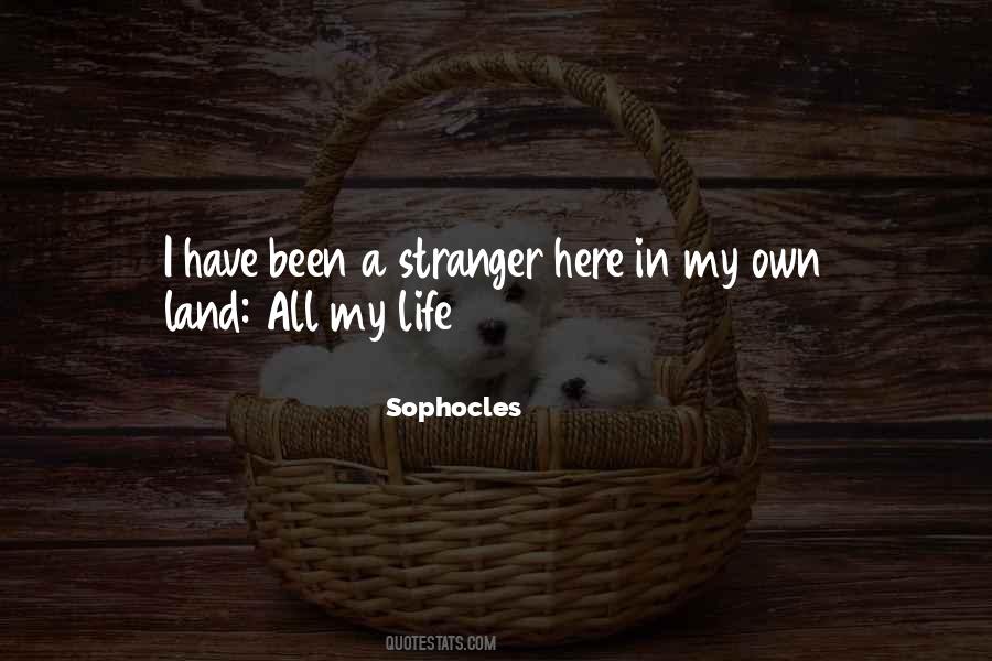 Alone In My Life Quotes #774933