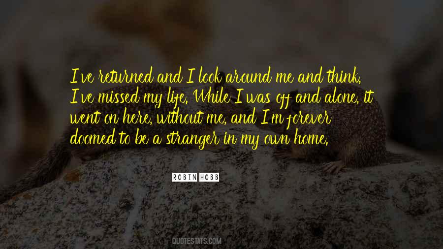 Alone In My Life Quotes #952418