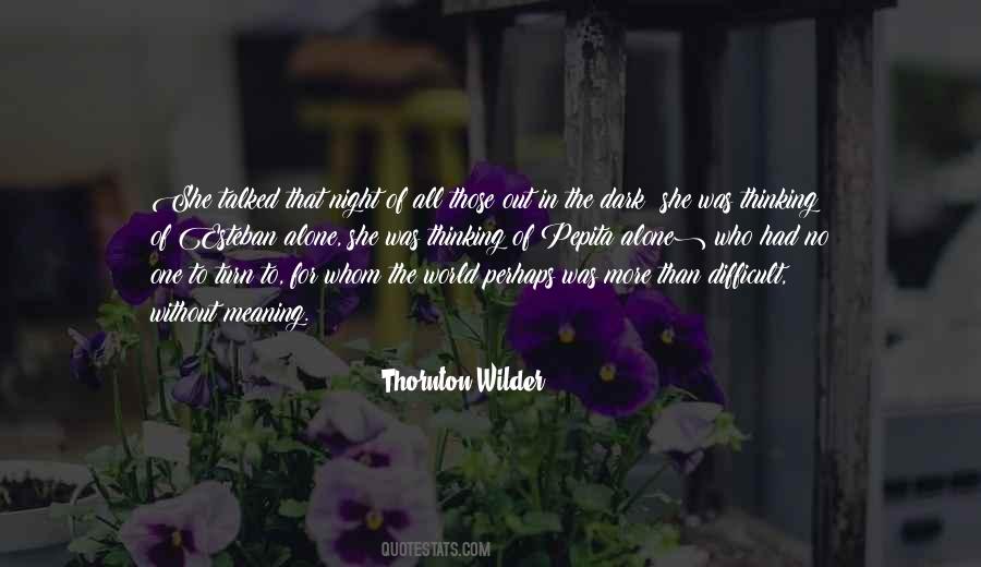 Alone In The Night Quotes #934422