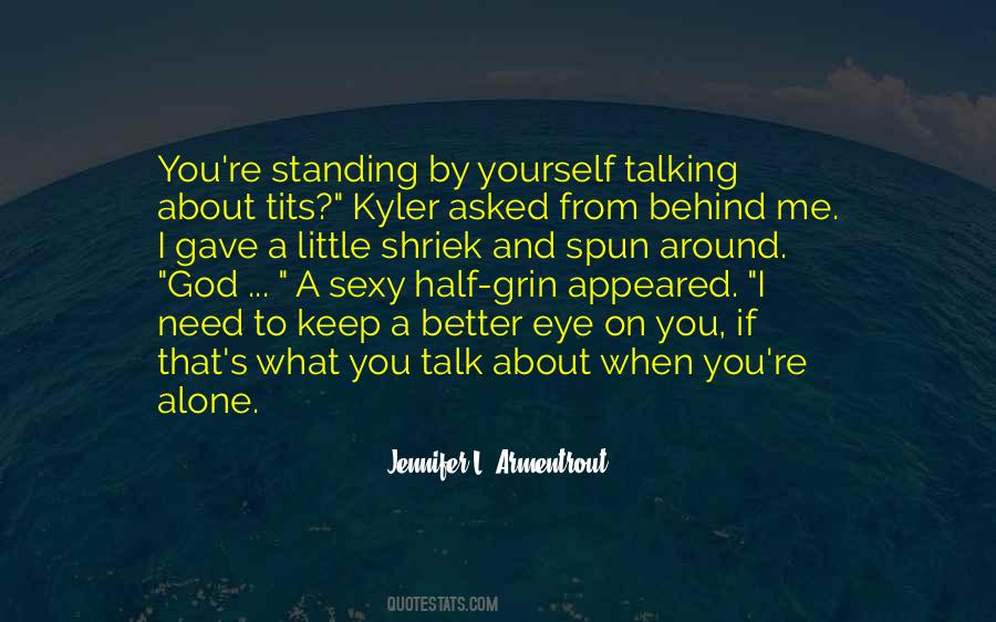 Alone Standing Quotes #1637848