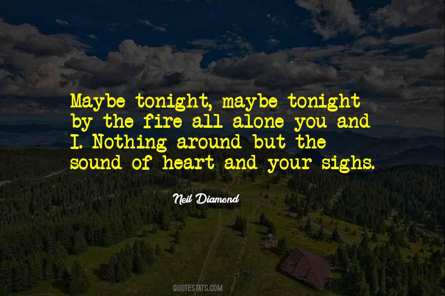Alone Tonight Quotes #1615956