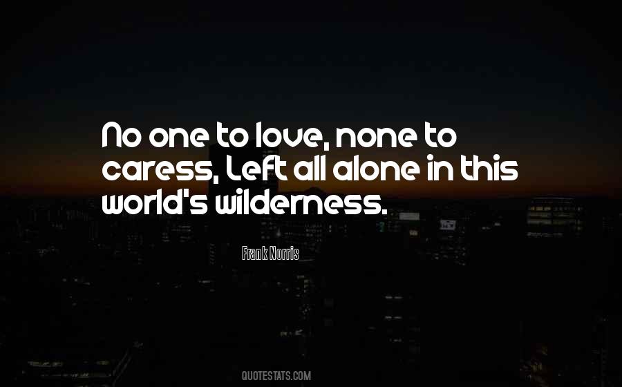 Alone Wilderness Quotes #470878