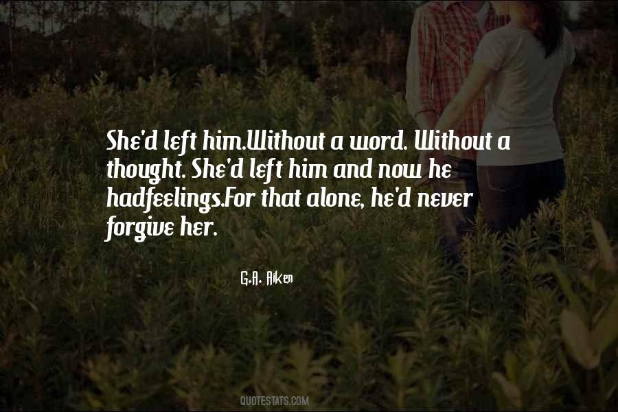 Alone Without Her Quotes #1135968