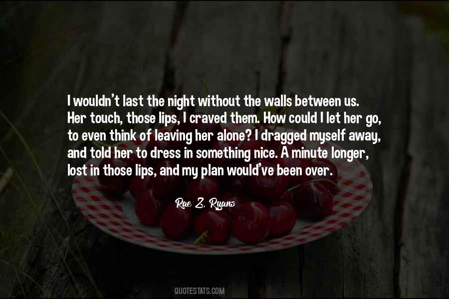 Alone Without Her Quotes #186388