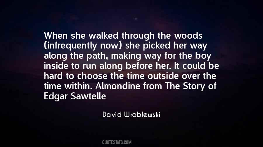 Along The Path Quotes #598881