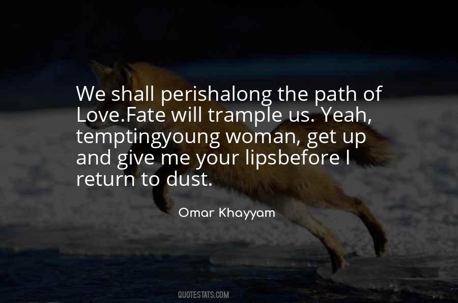 Along The Path Quotes #997087