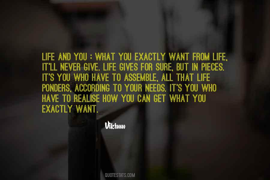 According To Your Needs Quotes #1612422