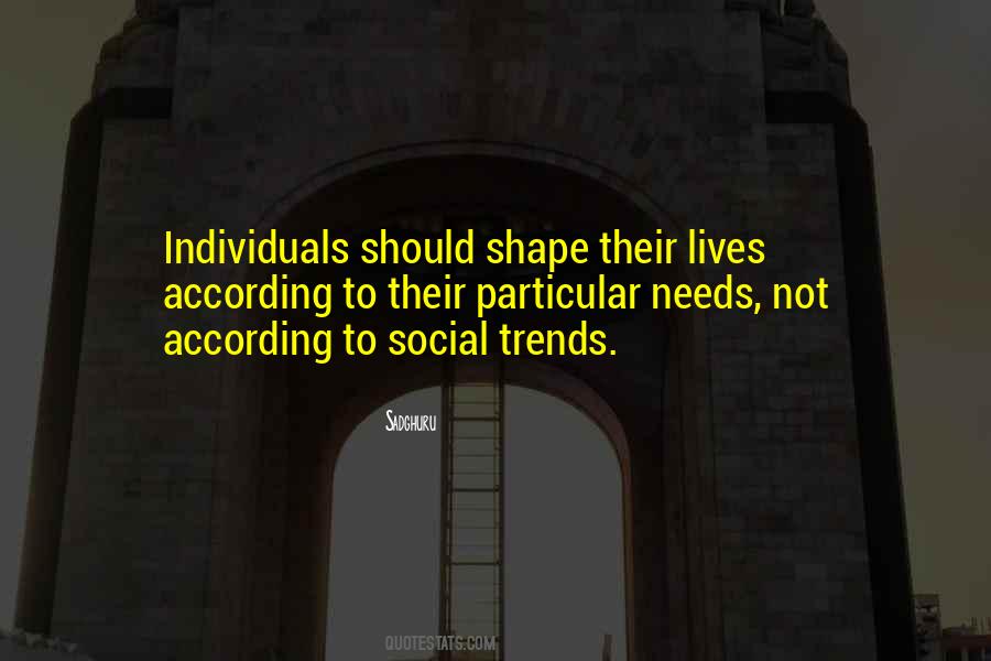 According To Your Needs Quotes #63322