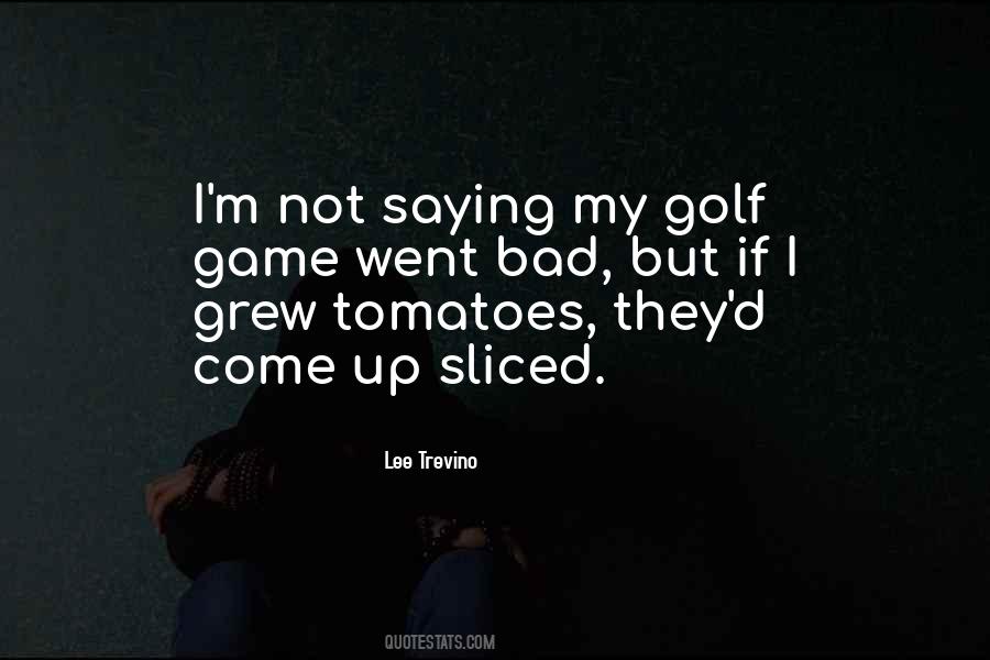 Golf Game Quotes #1101041