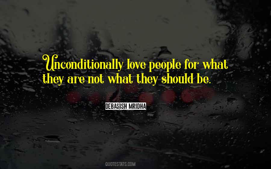 Unconditionally Love Quotes #1523451