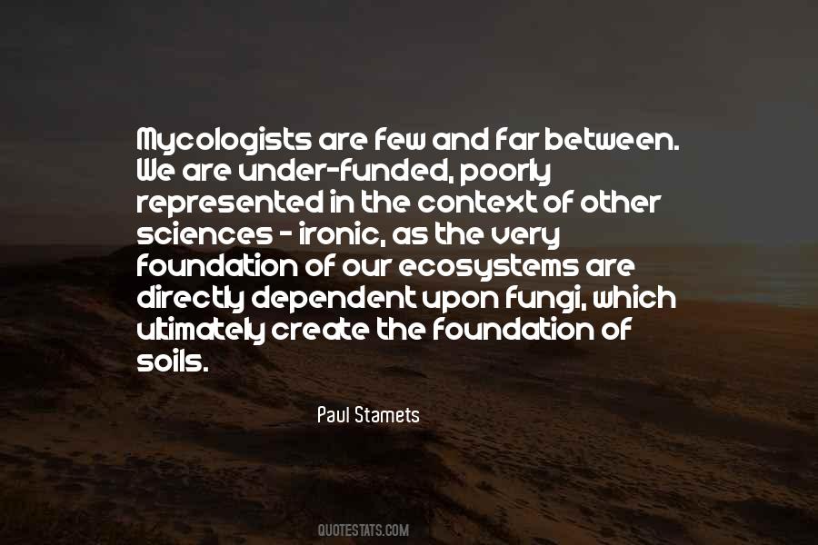 Quotes About Mycologists #583534