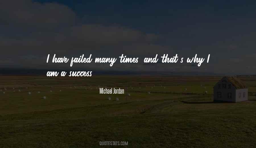 I Failed Many Times Quotes #822855