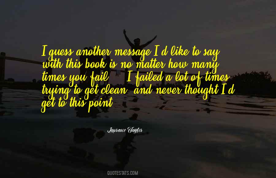I Failed Many Times Quotes #879958