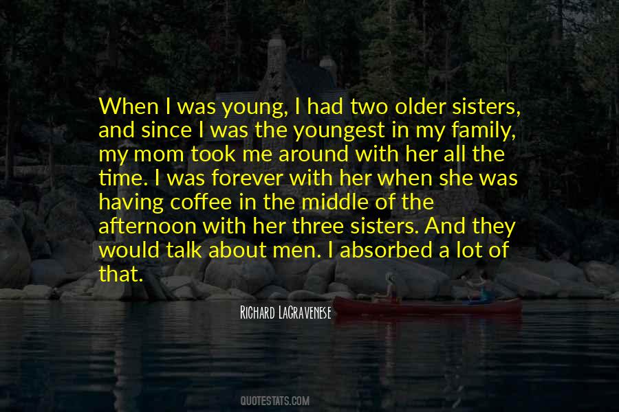 Quotes About My Two Sisters #1645125